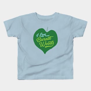 I Love Burnet Woods - blue and green Kids T-Shirt